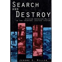 Search and Destroy. African American Males in the Criminal Justice System