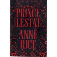 Prince Lestat. The Vampire Chronicles