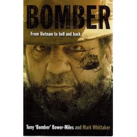 Bomber. From Vietnam To Hell And Back