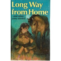 Long Way from Home and Other Pony Stories