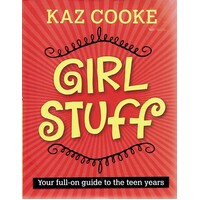 Girl Stuff. Your Full On Guide To The Teen Years