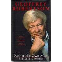 Rather His Own Man. Reliable Memoirs