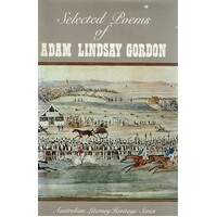 Selected Poems  Of Adam Lindsay Gordon