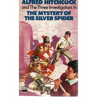 The Mystery Of The Silver Spider. Alfred Hitchcock And The Three Investigators