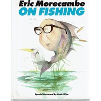 Eric Morecambe on Fishing