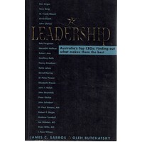 Leadership. Australia's Top CEOs. Finding Out What Makes Them The Best