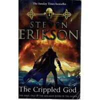 The Crippled God. The Final Tale Of The Malazan Book Of The Fallen
