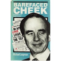 Barefaced Cheek. The Apotheosis Of Rupert Murdoch