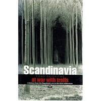 Scandinavia. At War With Trolls