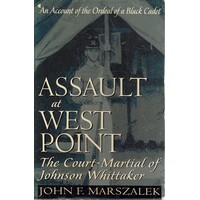 Assault At West Point. The Court Martial Of Johnson Whittaker