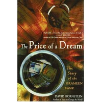 The Price Of A Dream. The Story Of The Grameen Bank