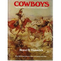 Cowboys. The Real Story of Cowboys and Cattlemen
