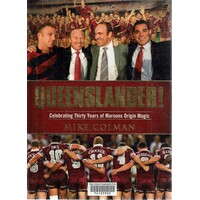 Queenslander. Celebrating Thirty Years Of Maroons Origin Magic