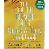 The South Beach Diet Quick And Easy Cookbook