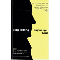Stop Talking. 12 Insights From Brain Science To Make Your Message Stick