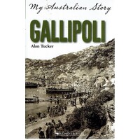 My Australian Story. Gallipoli