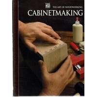Cabinetmaking. The Art Of Woodworking