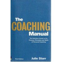 The Coaching Manual. The Definitive Guide To The Process,principles And Skills Of Personal Skills