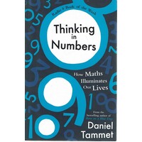 Thinking In Numbers. How Maths Illuminates Our Lives