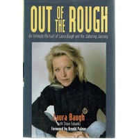 Out Of The Rough. An Intimate Portrait Of Laura Baugh And Her Sobering Journey