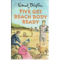 Five Get Beach Body Ready. Enid Blyton For Grown-Ups