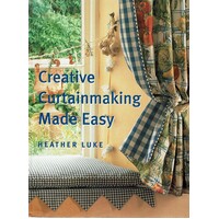 Creative Curtainmaking Made Easy