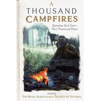 A Thousand Campfires. Australian Bush Verse-Past, Present And Future