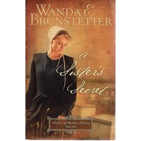 A Sister's Secret. Sisters Of Holmes County. Book One