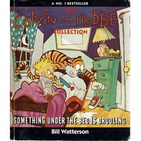 The Calvin And Hobbes Collection.Something Under The Bed Is Drooling