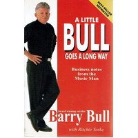 A Little Bull Goes A Long Way. Business Notes From The Music Man