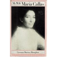 My Wife. Maria Callas