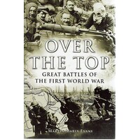 Over The Top. Great Battles Of The First World War