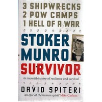 Stoker Munro Survivor. An Incredible Story Of Resilience And Survival