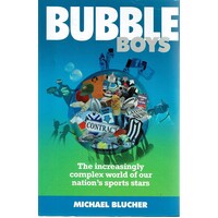 Bubble Boys. The Increasingly Complex World Of Our Nation's Sports Stars