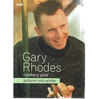 Gary Rhodes Cookery Year. Autumn Into Winter