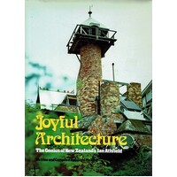 Joyful Architecture. The Genius Of New Zealand's Ian Athfield