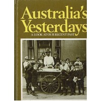 Australia's Yesterdays. A L.ook At Our Recent Past