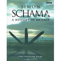 A History Of Britain. The British Wars 1603-1776