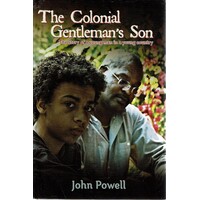 The Colonial Gentleman's Son. The Story Of Ayoung Man In A Young Country