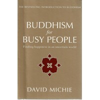 Buddhism For Busy People.Finding Happiness In An Uncertain World