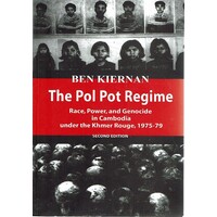 The Pol Pot Regime. Race, Power, And Genocide In Cambodia Under The Khmer Rouge, 1975-79