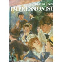 The World Of The Impressionists