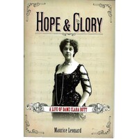 Hope And Glory. A Life Of Dame Clara Butt