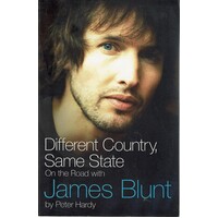 Different Country, Same State. On The Road With James Blunt
