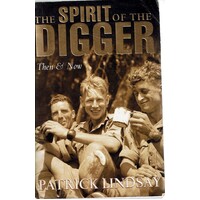 The Spirit Of The Digger. Then And Now