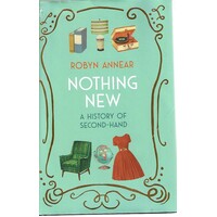 Nothing New. A History Of Second Hand