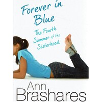 Forever In Blue. The Fourth Summer Of Sisterhood