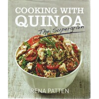 Cooking With Quinoa The Supergrain