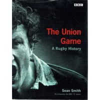 The Union Game. A Rugby History