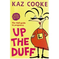 Up The Duff. The Real Guide To Pregnancy